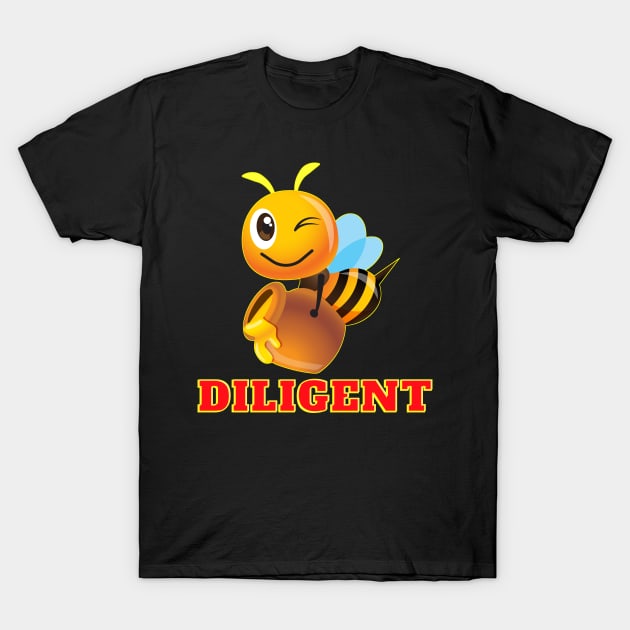 Be Diligent T-Shirt by chiinta